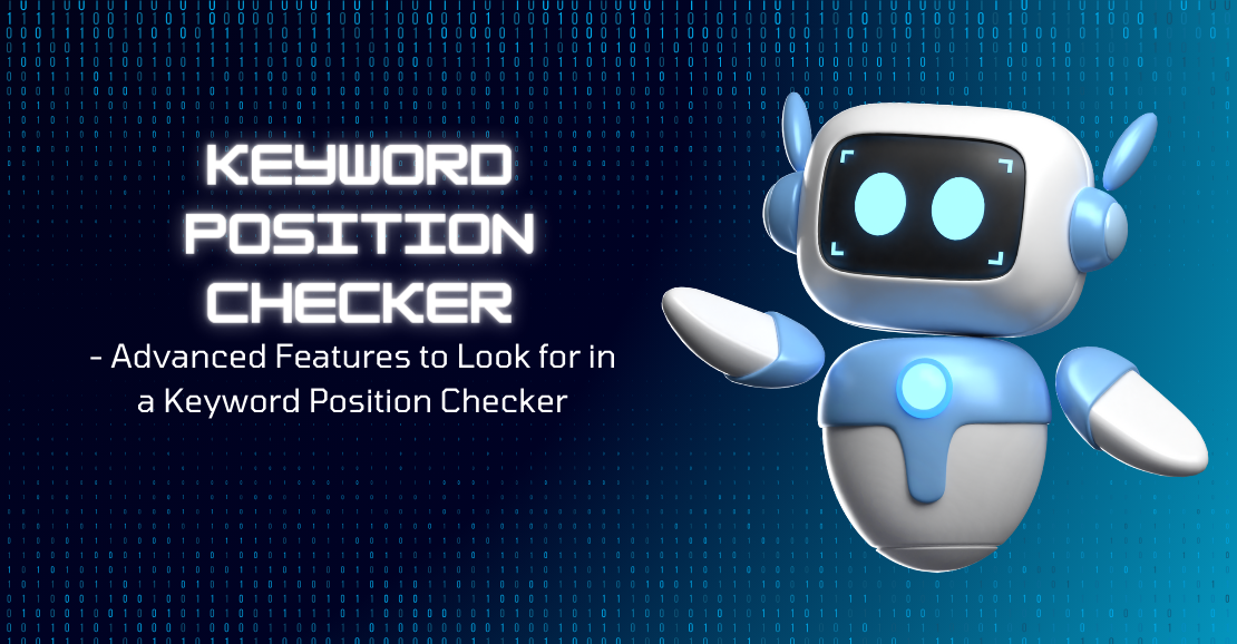 Advanced Features to Look for in a Keyword Position Checker